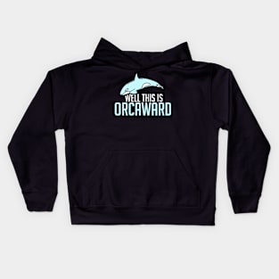 ORCA WHALE GIFT: This Is Orcaward Kids Hoodie